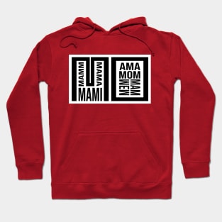 Mo, Mam, Mama, Mami, Ama, Mom, Mother Hoodie